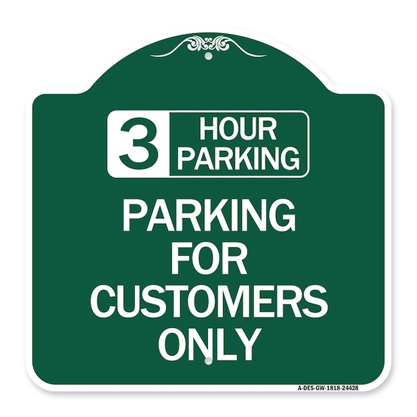 Signmission 3 Hour Parking-Parking for Customers Only, Green & White Aluminum Sign, 18" x 18", GW-1818-24428 A-DES-GW-1818-24428 - main